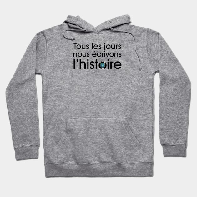 Nous écrivons l'histoire (light) Hoodie by SLTDH